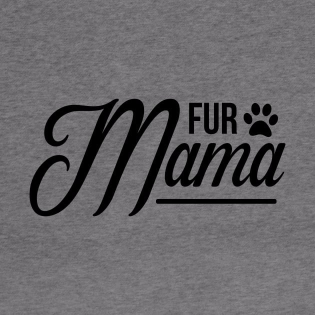 Fur Mamma - Funny Dog Quotes by podartist